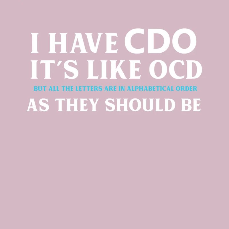 J'ai CDO c'est comme OCD