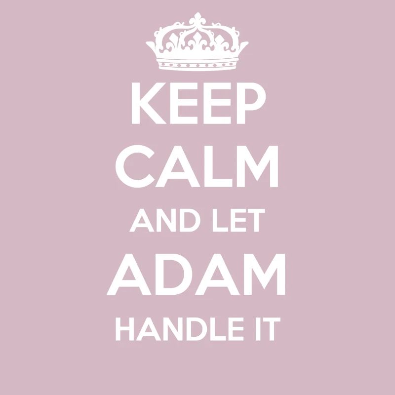 Keep Calm Handle It - Prénom Nom Funny Adam