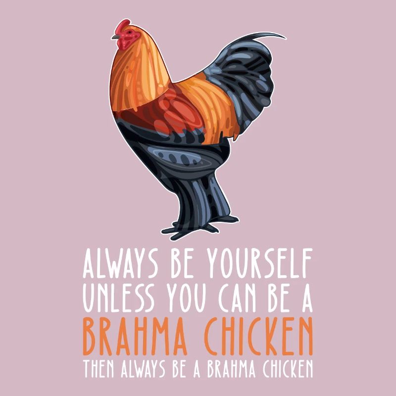 Sei Du Selbst – Brahma Chicken