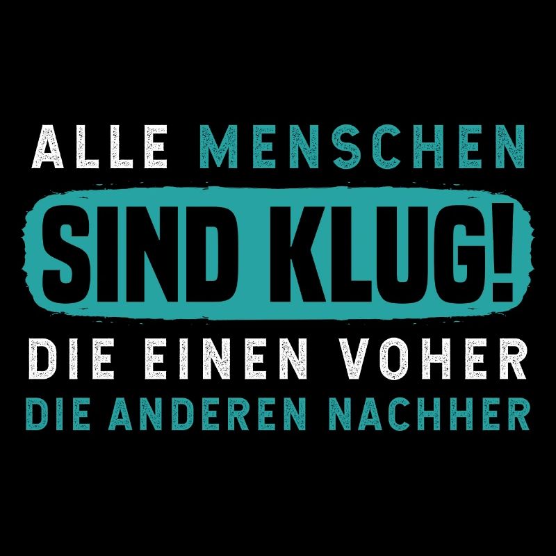 Alle Menschen Sind Klug Die einen Vorher