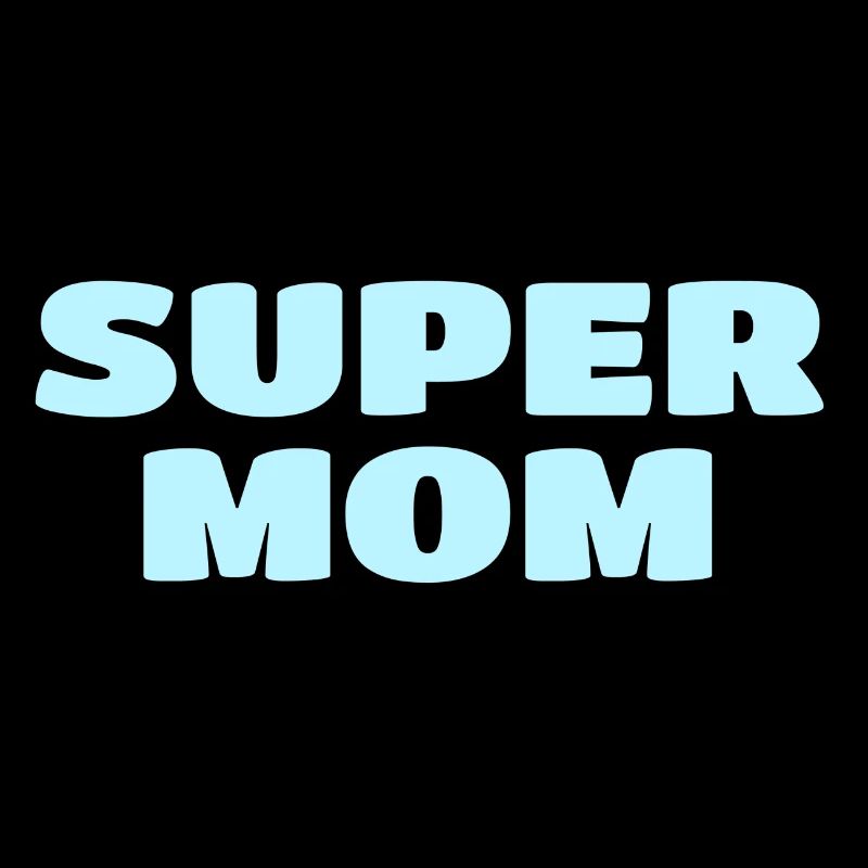 Super mom