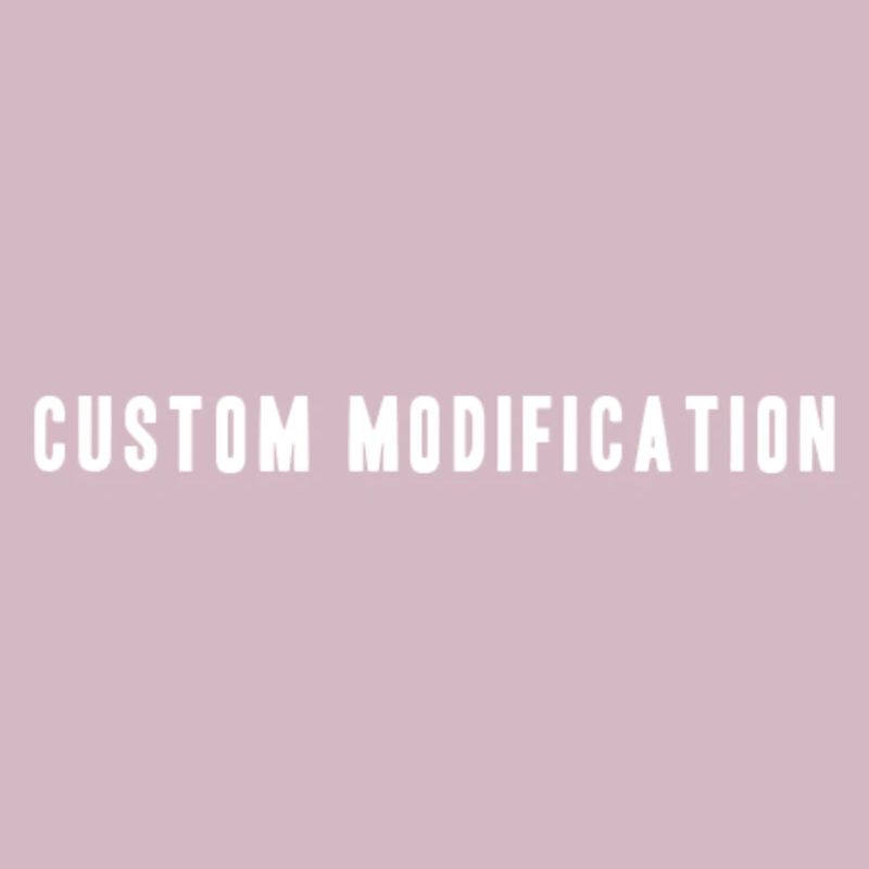 Custom Modification
