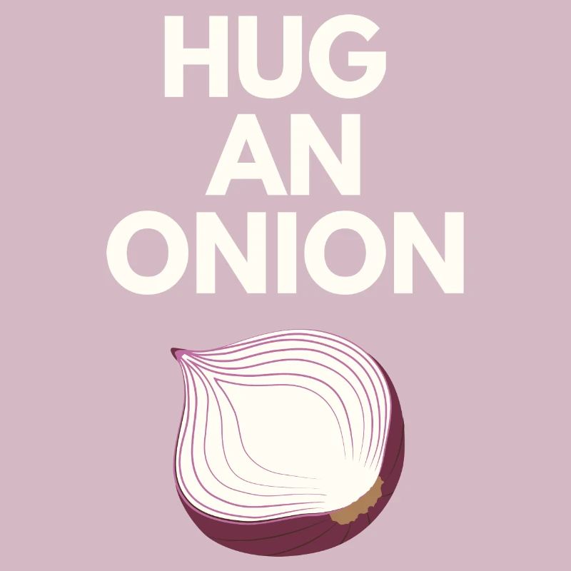 HUG AN ONION