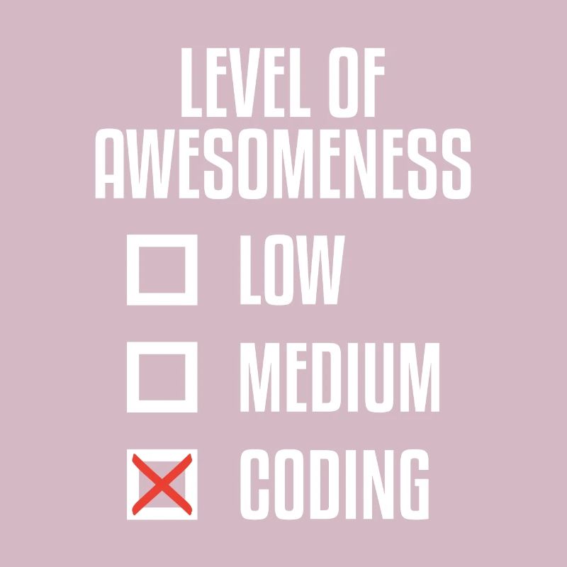 Level Of Awesomeness Low Medium Coding Programming