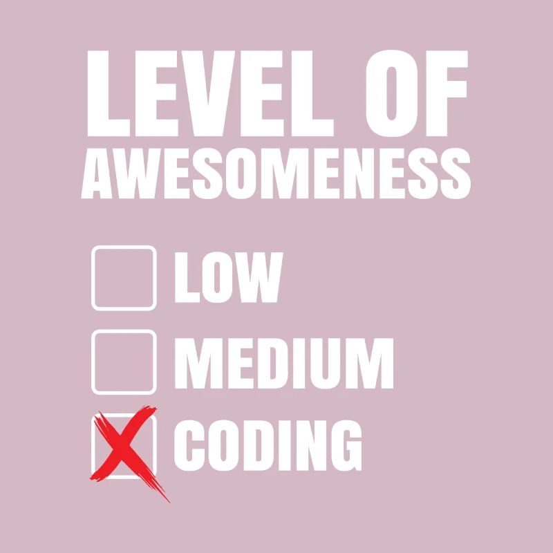 Level Of Awesomeness Low Medium Coding Programming