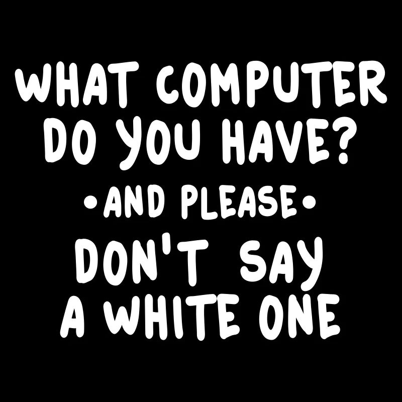 what computer do you have