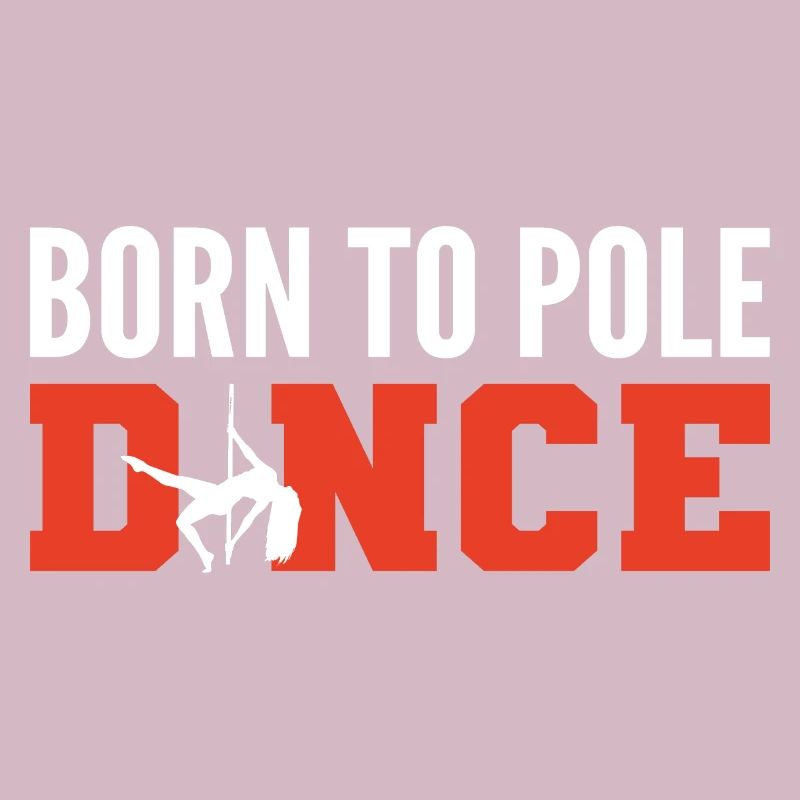 Born Pole Dance Dance Choreographer Gift