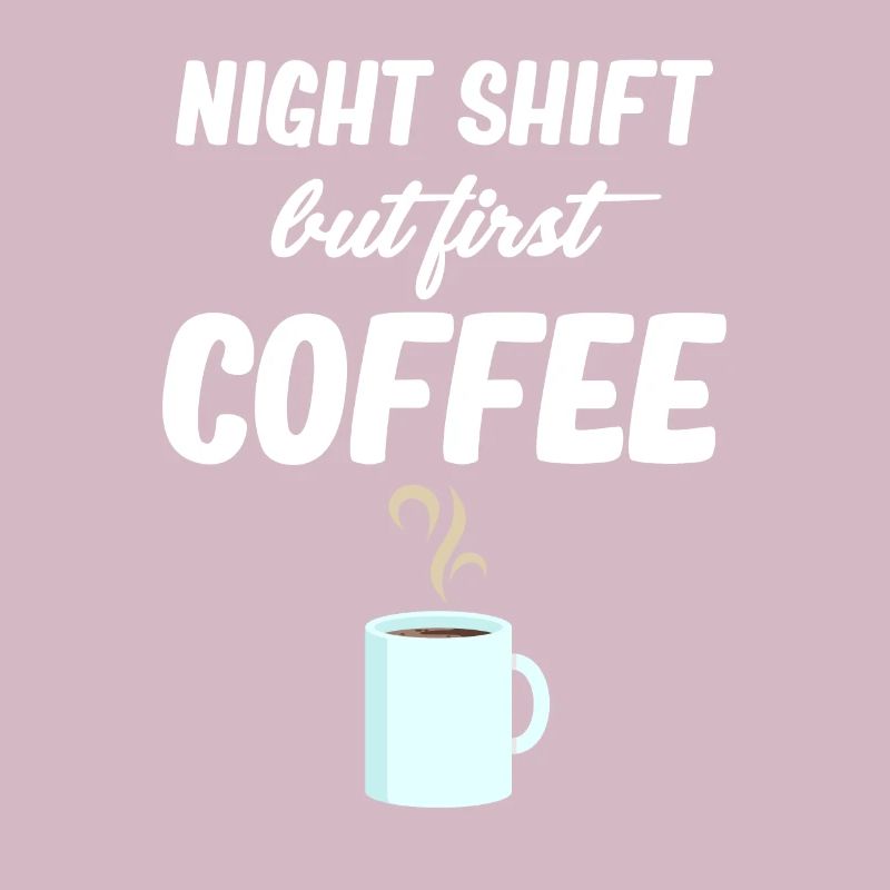 Quart de nuit, mais premier café plus drôle