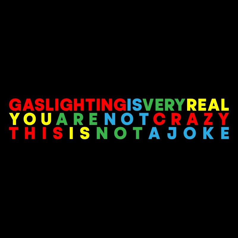 Gaslighting is Real