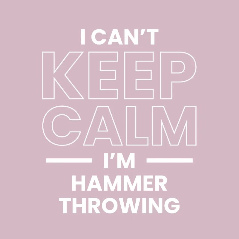 I Can´t Keep Calm I´m Throwing Hammers Geschenk