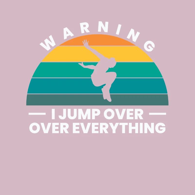 Warning I Jump Over Everything Parkour Läufer