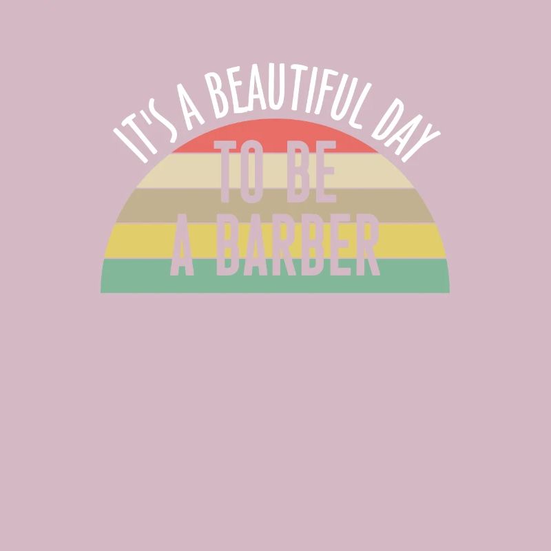 It´s A Beautiful Day To Be A Barber Shirt Geschenk