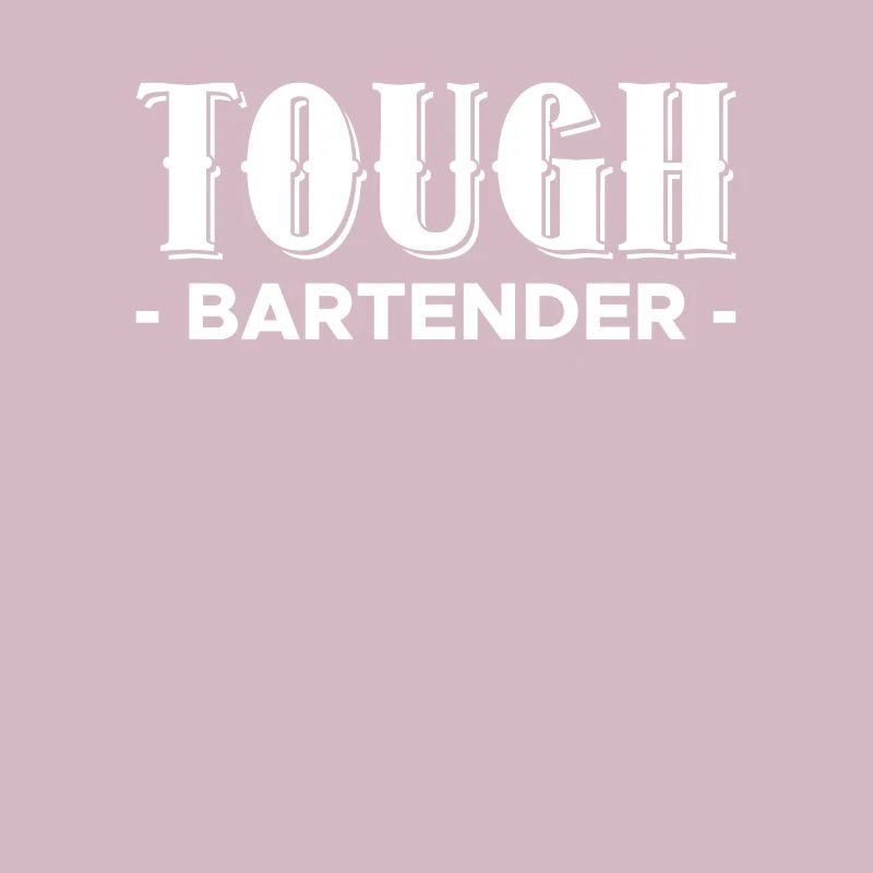 Tough Bartender Shirt Gift