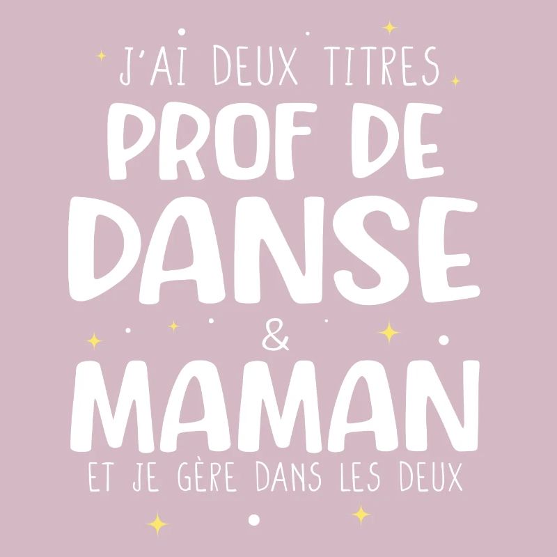 Prof de danse maman cadeau drôle danseuse