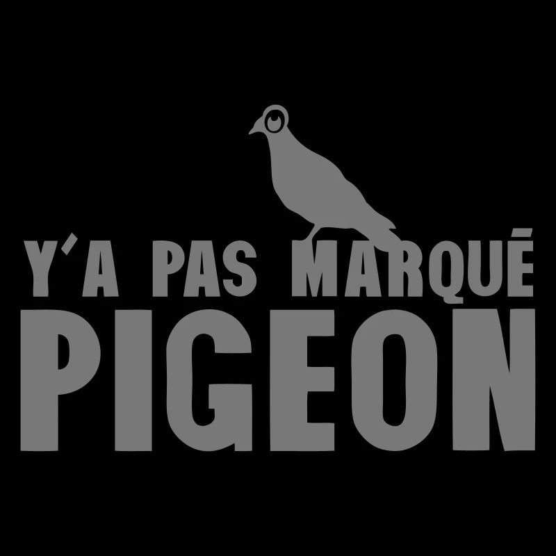 y a pas marque pigeon