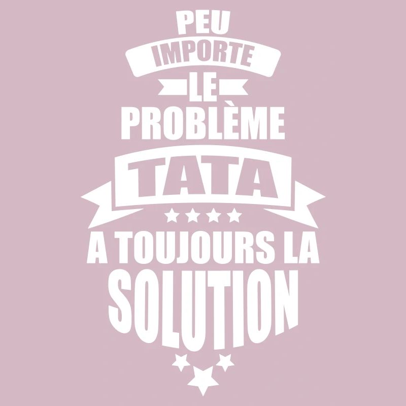 peu importe probleme tata a toujours la solution