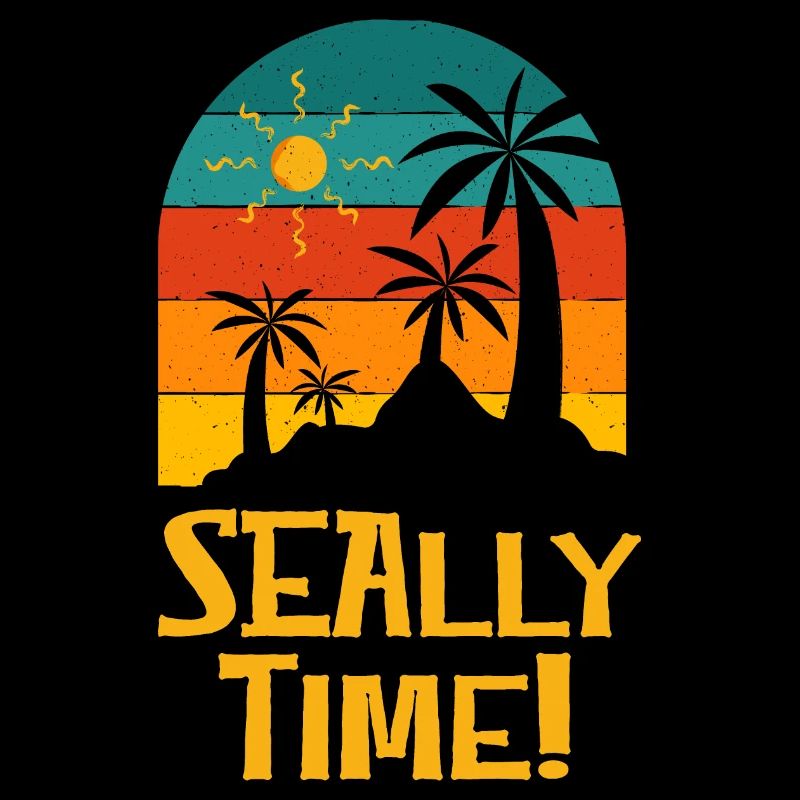 Seally Time Funny Beach Humor Ocean Sarcastic