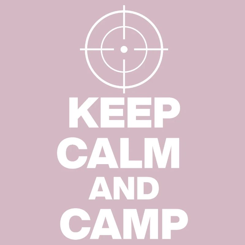 KEEP CALM AND CAMP, CAMPING POWER! ZOCKER SNIPER ⌖
