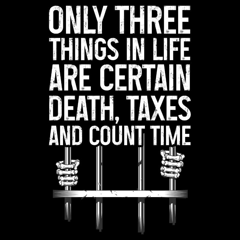Only Three Things Certain Death Taxes Count Time -