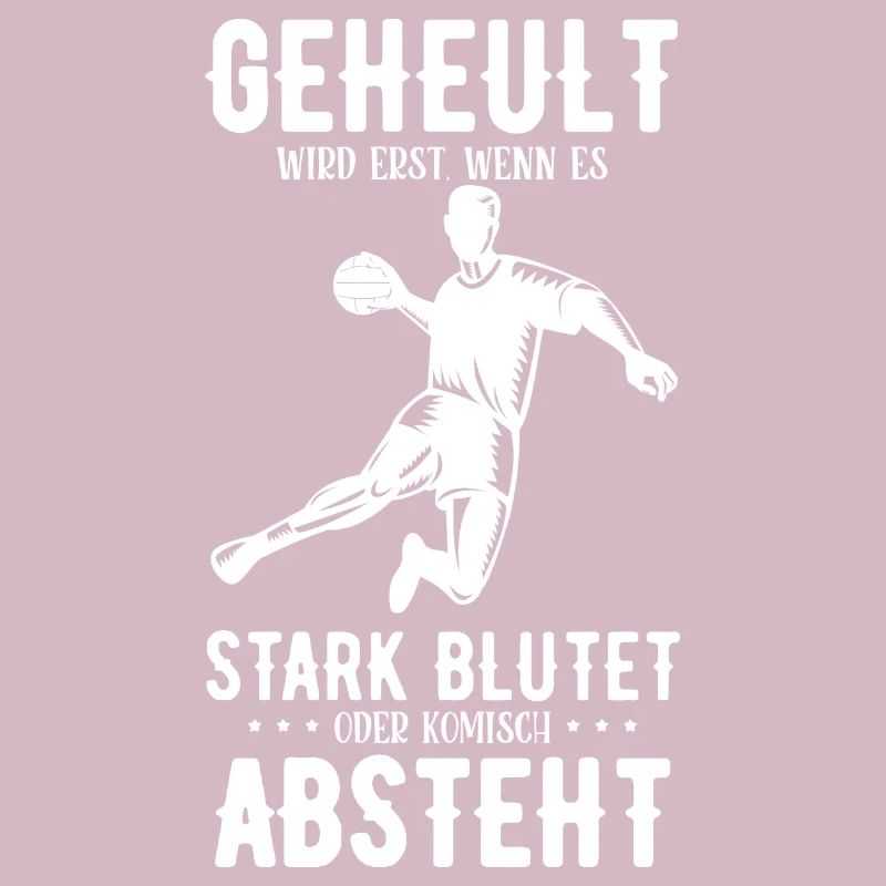 Handball, Spruch, Lustig, Geheult wird erst, Fun
