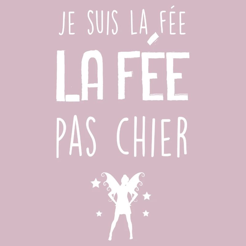 Fée Pas Chier S'il Te Plait Humour Râleuse
