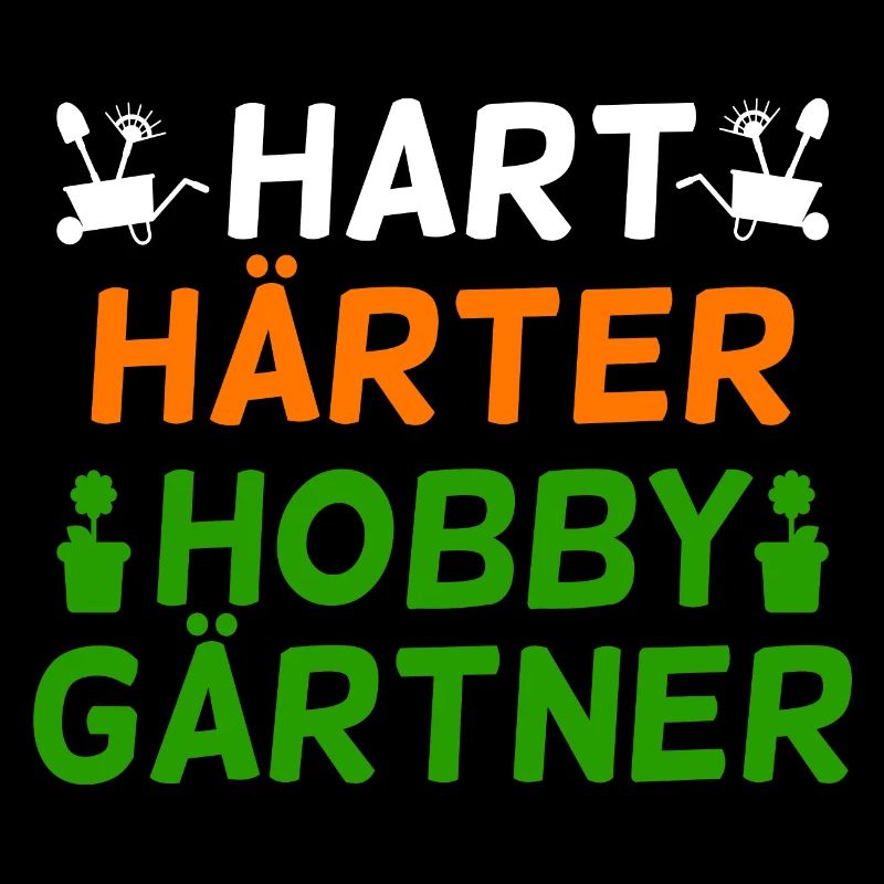 Hart Härter Hobbygärtner - Gärtner Sprüche Tshirt