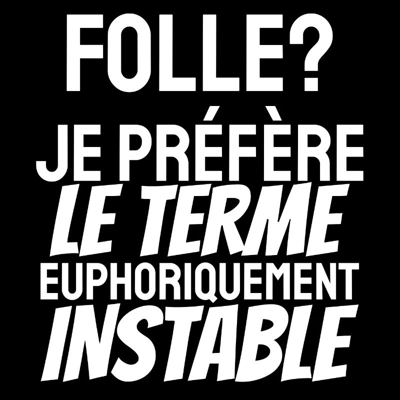 euphoriquement instable