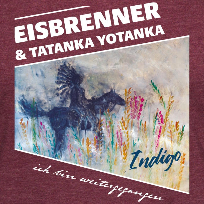 EISBRENNER & Tatanka Yotanka - Indigo