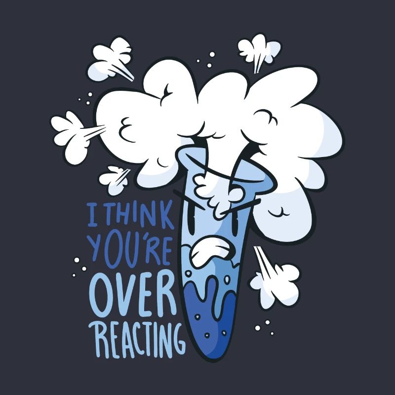 You overreact choleric gift nerd chemist
