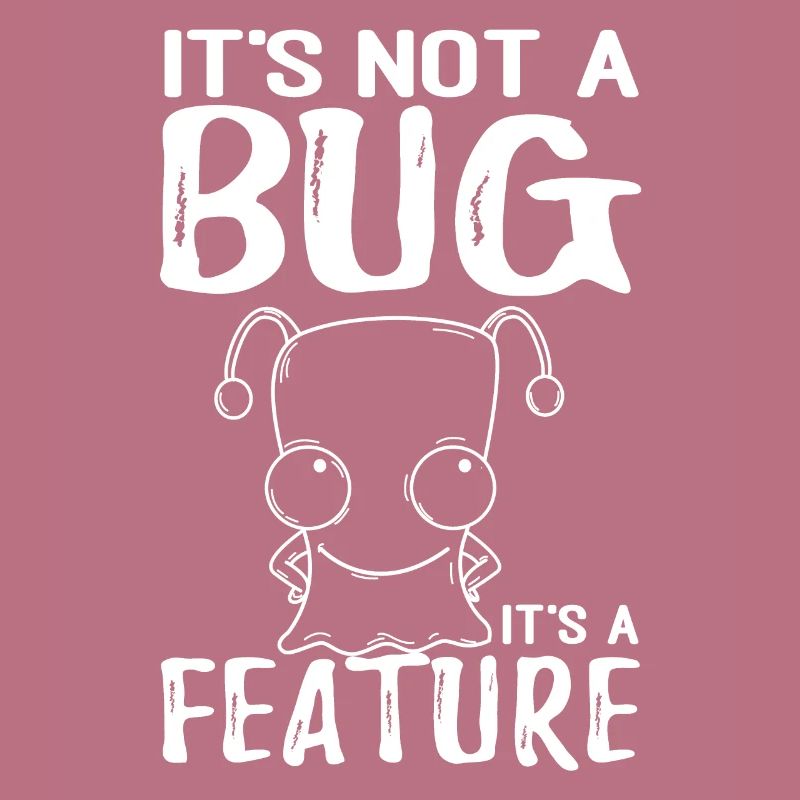 Kein Bug Sondern Ein Feature