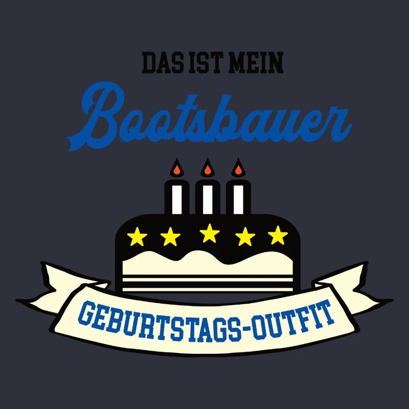 Geburtstag Bootsbauer Bootsbau Schiffbauer Boote