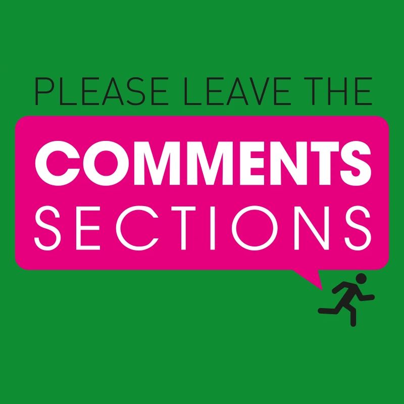 Please Leave The Comments Section