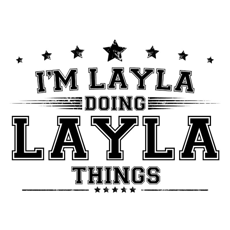 i’m Layla doing Layla things