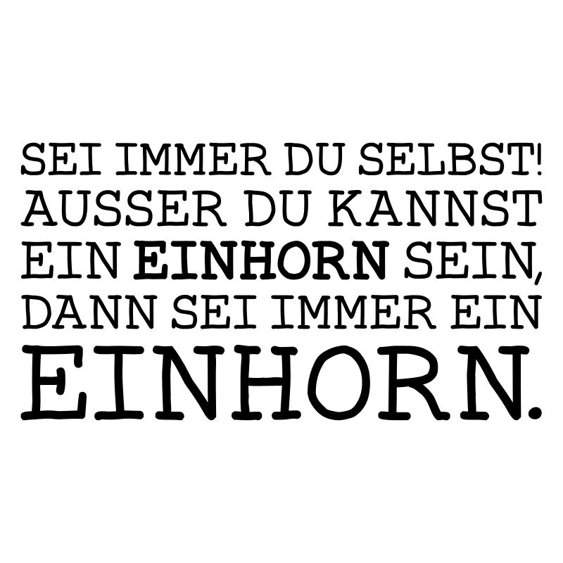 Sei ein Einhorn!