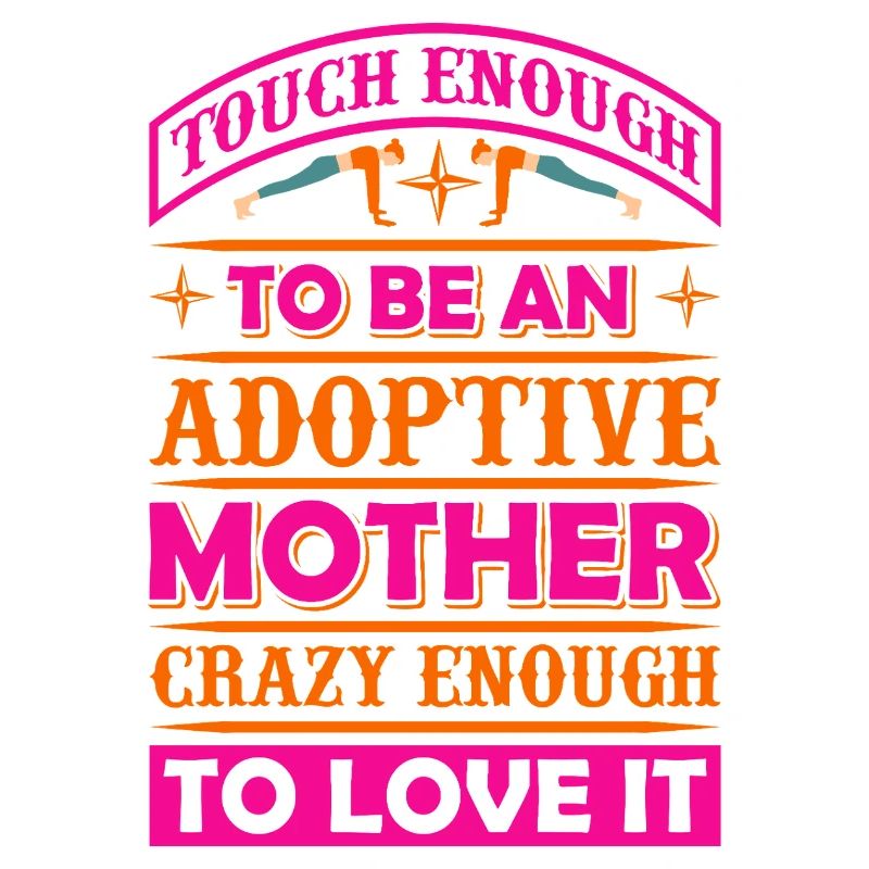 Hart genug, um Adoptivmutter zu sein – Adoption