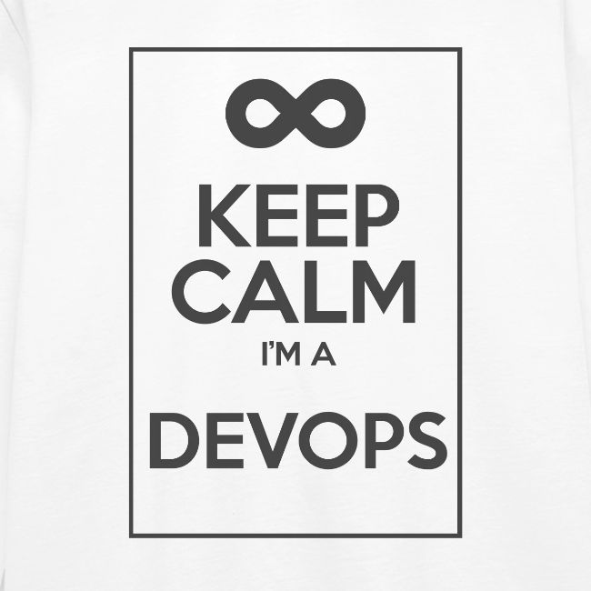Keep Calm I'm a devops