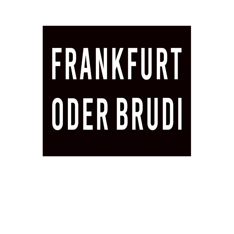 Frankfurt Oder Brudi