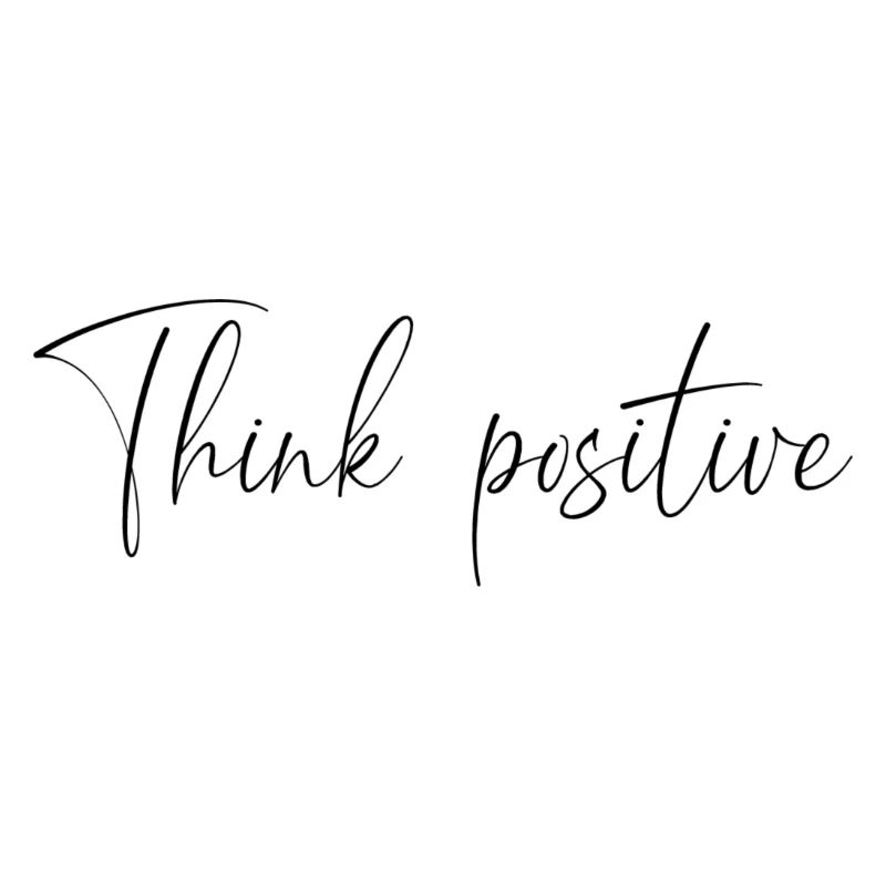 think positive
