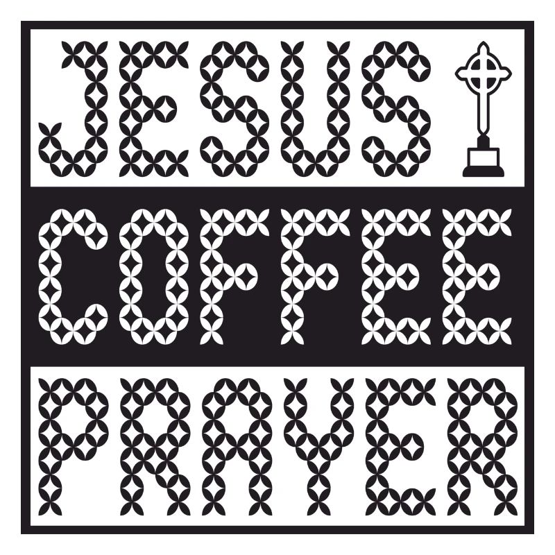 Jesus Coffee Prayer
