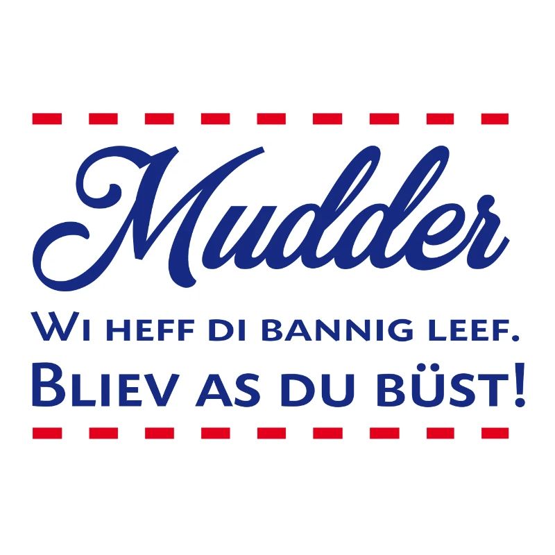 Mudder Muddern Plattdeutsch Muttertag Mama Mutter