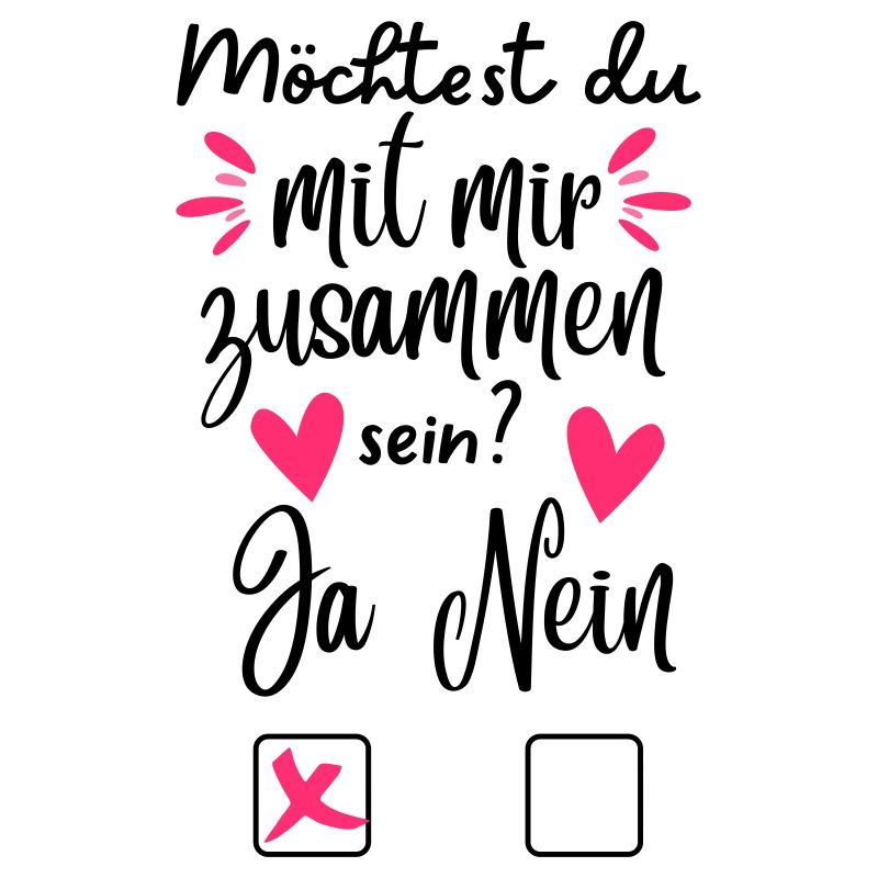 "Möchtest du mit mir zusammen sein?" Design
