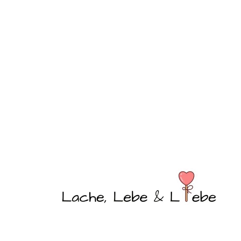 Lache Lebe Liebe