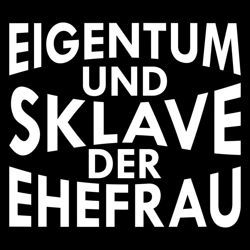 eigentum und sklave der ehefrau