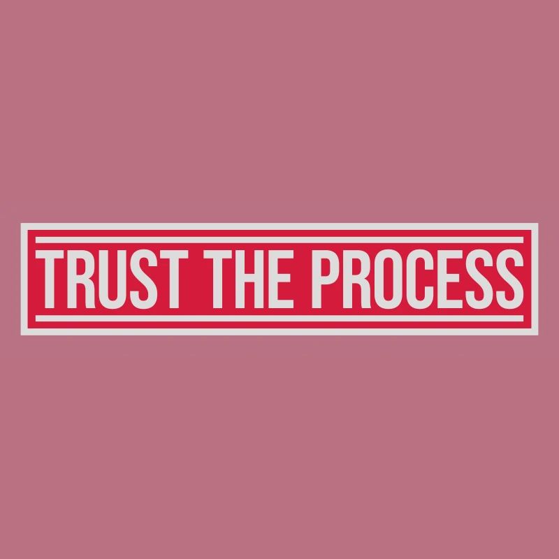 trust the process Quote