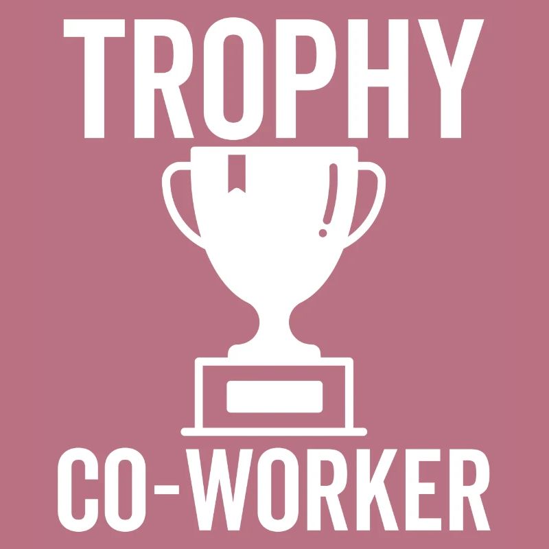 Trophy Co-Worker