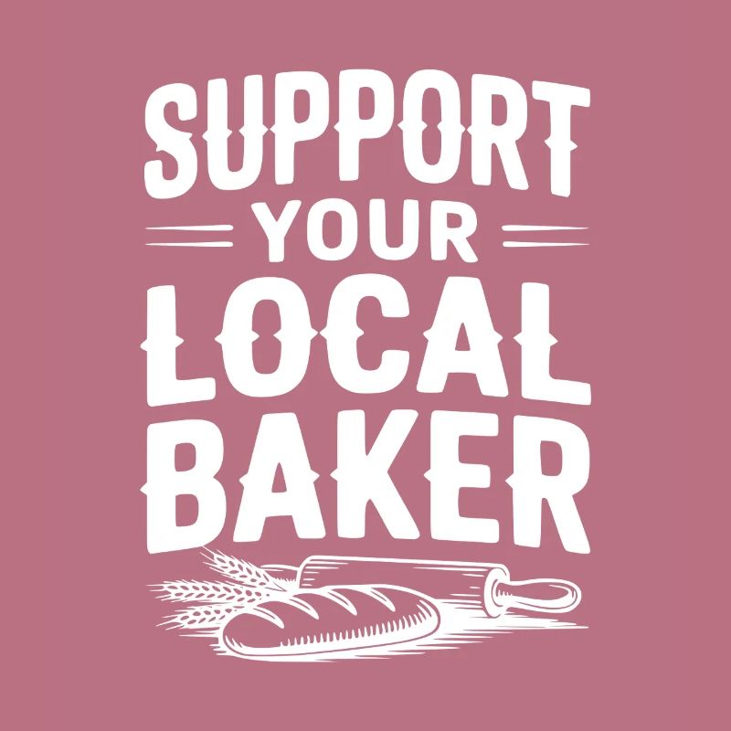 Support Your Local Baker
