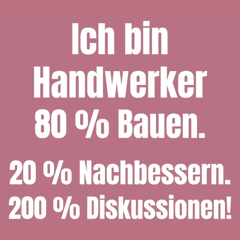 Ich bin Handwerker Spruch