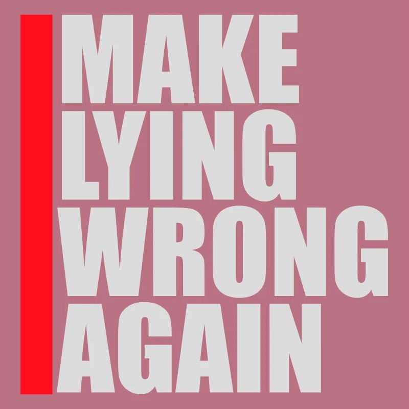 Make Lying Wrong Again Political Statement Shirt