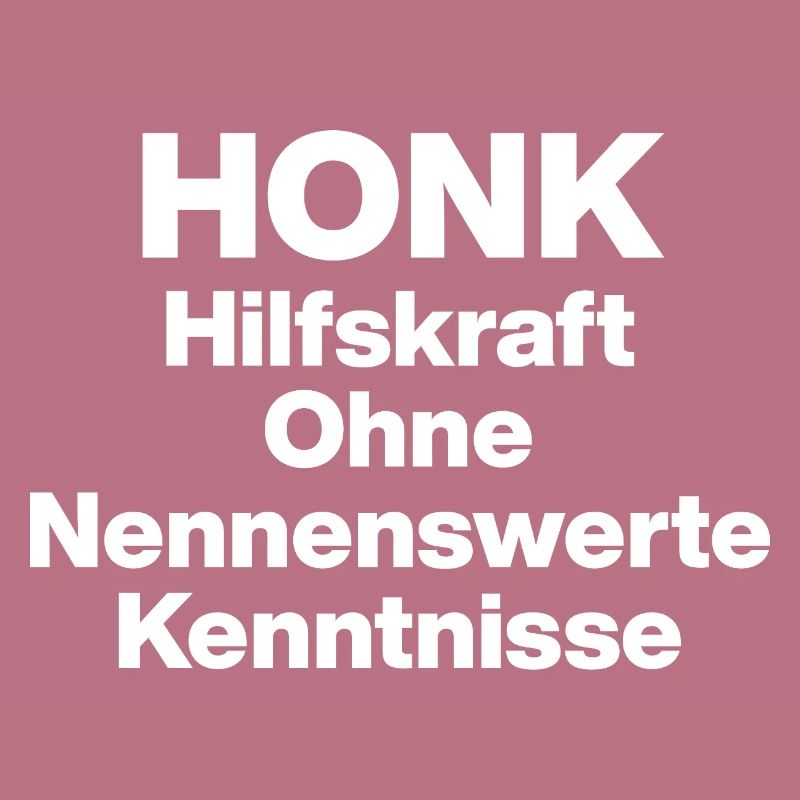 HONK AUXILIARY ILL WITHOUT NERWERT KNOWLEDGE. SARCASM
