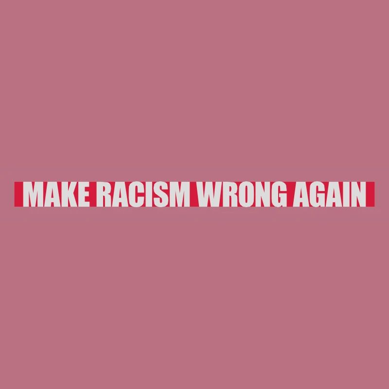 make racism wrong again